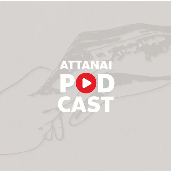 ทำไมเราถึงจับมือกัน : Attanai Podcast
