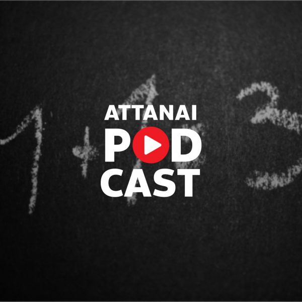 Attanai’s Podcast : ให้โอกาส “ความผิดพลาด” เป็นจุดเริ่มไม่ใช่บทสรุป
