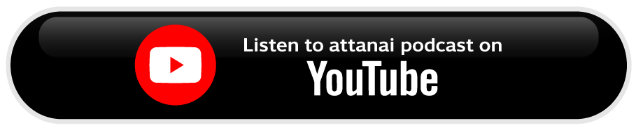 Listen to attanai podcast on youtube